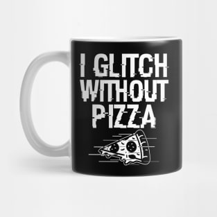 Funny Pizza Lover Meme Gift For Foodies Mug